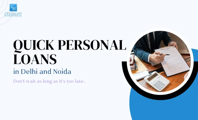 quick personal loans in Delhi, Noida and Gurgaon