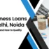 Business Loans in Delhi, Noida