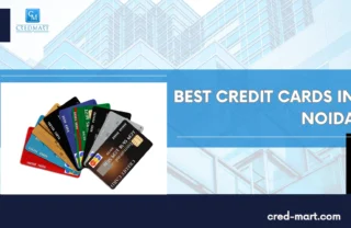 Best Credit Cards in Noida, Gurgaon