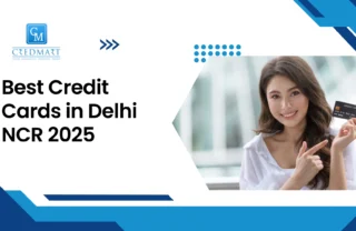 Best Credit Cards in Delhi NCR