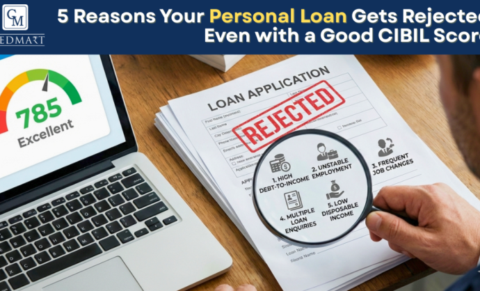Personal loan rejected despite good CIBIL score