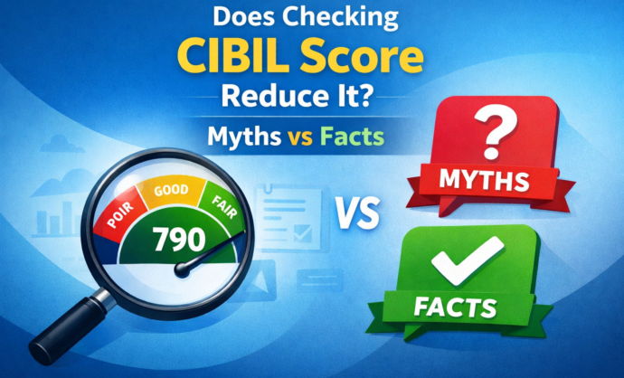 Checking CIBIL score effect explained with myths and facts about credit score impact