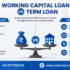 working capital loan vs term loan