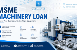 MSME Machinery Loan for machinery purchase and manufacturing business expansion in India