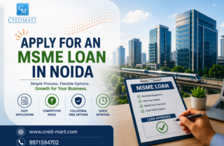 Apply for an MSME Loan in Noida with CredMart Services for business expansion, working capital, and collateral-free funding