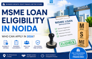MSME Loan Eligibility in Noida for startups, manufacturers, traders and small businesses